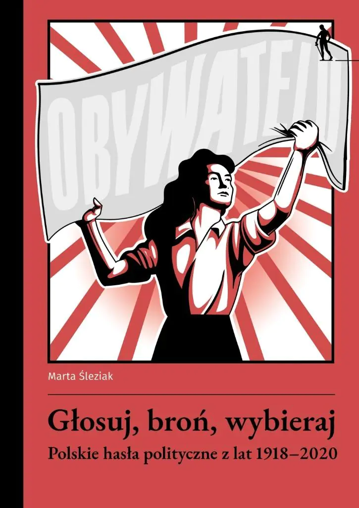 Książka - Głosuj, broń, wybieraj. Polskie hasła polityczne..