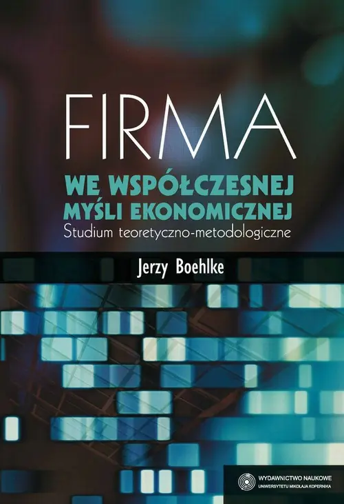 Książka - Firma we współczesnej myśli ekonomicznej