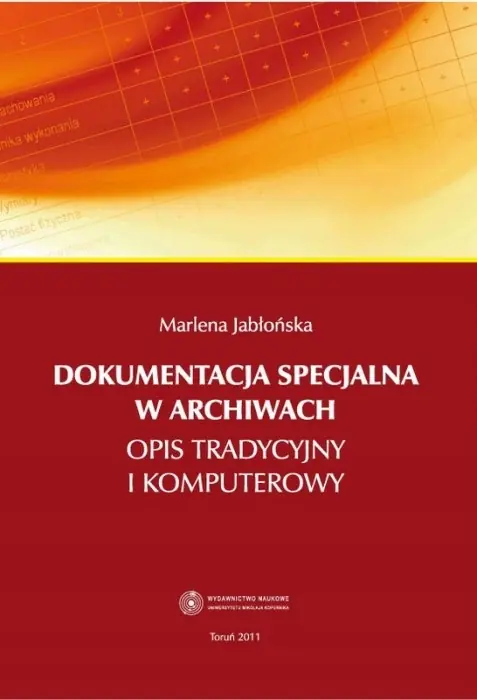 Książka - Dokumentacja specjalna w archiwach. Opis tradycyjny i komputerowy