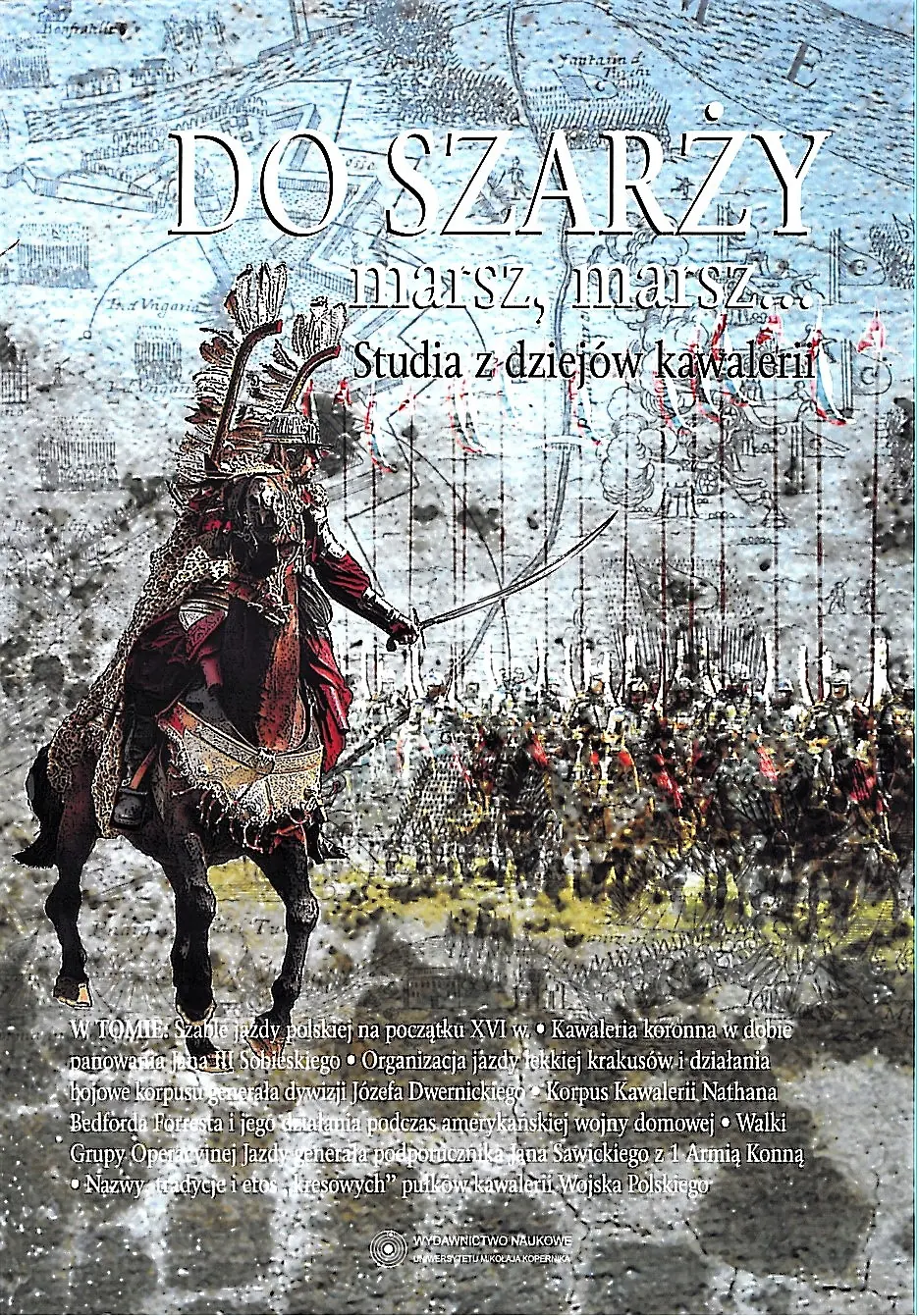 Książka - Do szarży marsz, marsz... Studia z dziejów kawalerii, t. 3