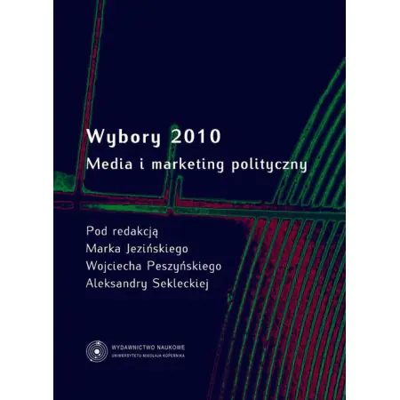 Książka - Wybory 2010. Media i marketing polityczny