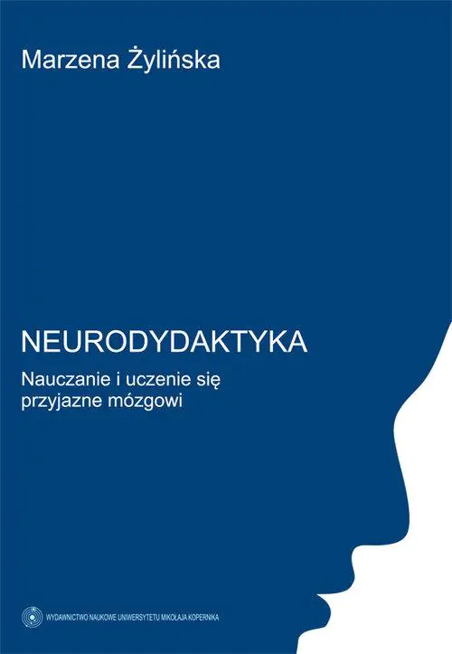 Książka - Neurodydaktyka. Nauczanie i uczenie się przyjazne mózgowi