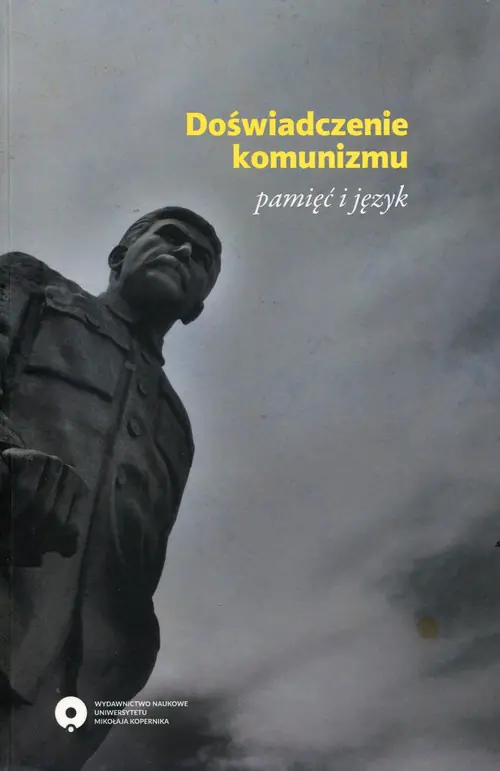 Książka - Doświadczenie komunizmu pamięć i język