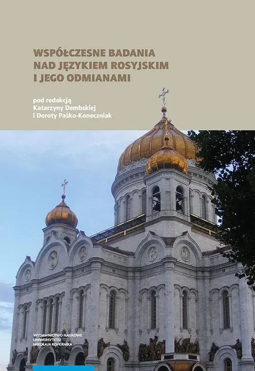 Książka - Współczesne badania nad językiem rosyjskim i jego odmianami