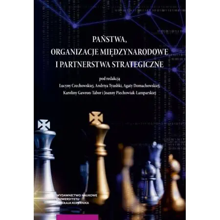 Książka - Państwa, organizacje międzynarodowe i partnerstwa strategiczne