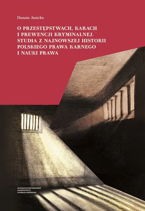 Książka - O przestępstwach karach i prewencji kryminalnej Studia z najnowszej historii polskiego prawa karne