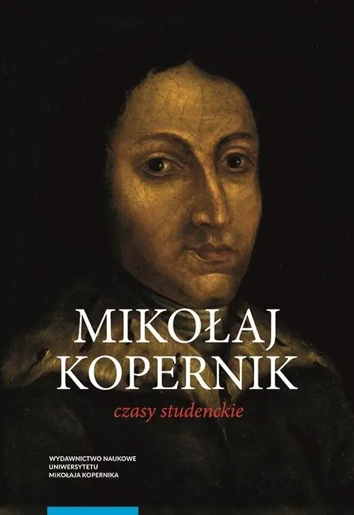 Książka - Mikołaj Kopernik. Czasy studenckie