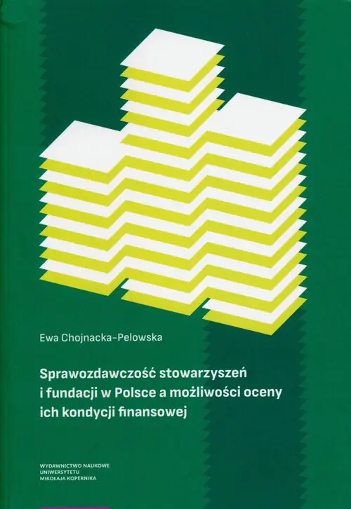 Książka - Sprawozdawczość stowarzyszeń i fundacji w Polsce a możliwości oceny ich kondycji finansowej