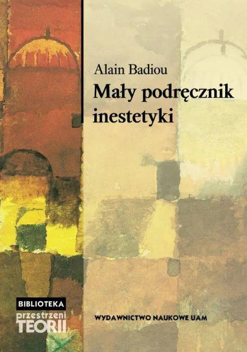 Książka - Mały podręcznik inestetyki - Alain Badiou