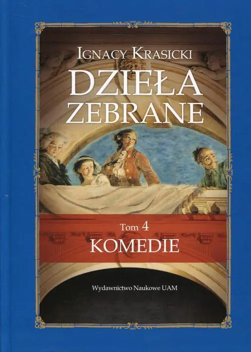 Książka - Ignacy Krasicki Dzieła zebrane Tom 4 Komedie - Ignacy Krasicki