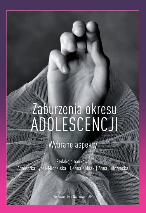 Książka - Zaburzenia okresu adolescencji Wybrane aspekty