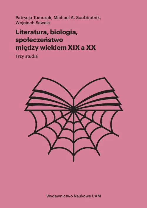 Książka - Literatura, biologia, społeczeństwo między wiekiem XIX a XX