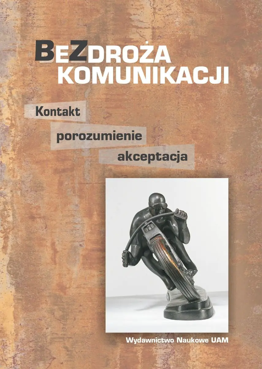 Książka - Bezdroża komunikacji. Kontakt, porozumienie, akceptacja