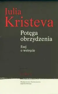 Książka - Potęga obrzydzenia Esej o wstręcie