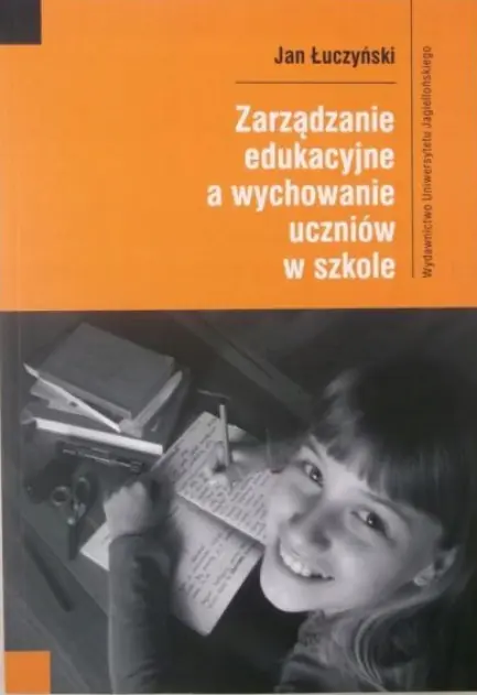 Książka - Zarządzanie edukacyjne a wychowanie uczniów w szkole