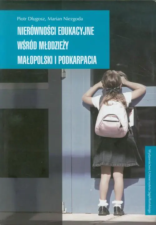 Książka - Nierówności edukacyjne wśród młodzieży Małopolski i Podkarpacia
