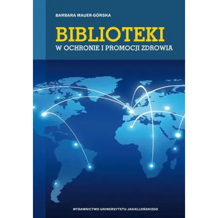 Książka - Biblioteki w ochronie i promocji zdrowia