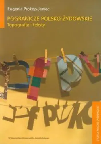 Książka - Pogranicze polsko-żydowskie. Topografie i teksty