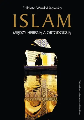 Książka - Islam Między herezją a ortodoksją