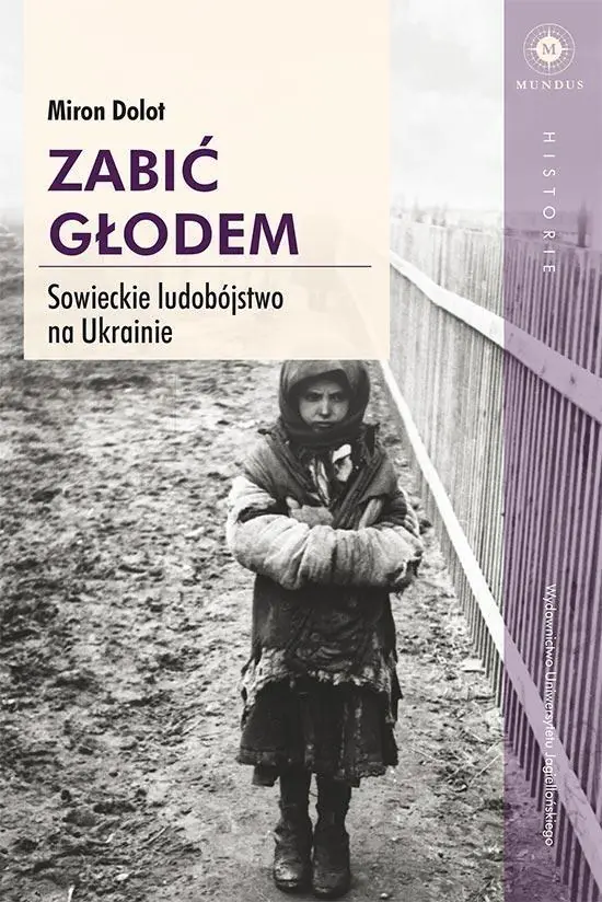Książka - Zabić głodem. Sowieckie ludobójstwo na Ukrainie