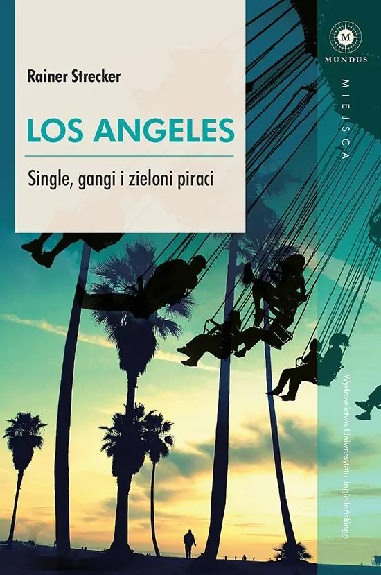 Książka - Los Angeles. Single, gangi i zieloni piraci