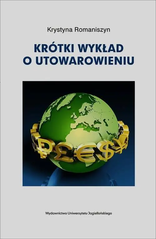 Książka - Krótki wykład o utowarowieniu - Krystyna Romaniszyn 