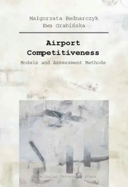 Książka - Airport Competitiveness: Models and Assessment Methods