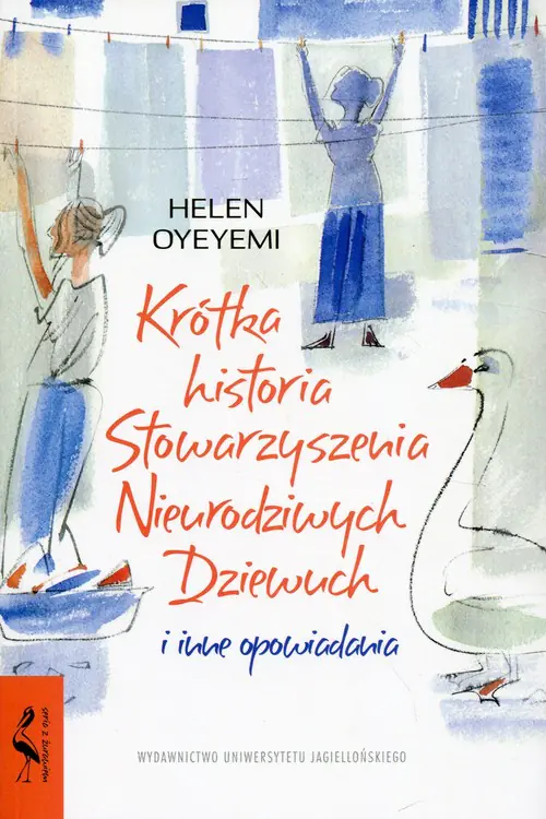 Książka - Krótka historia Stowarzyszenia Nieurodziwych Dziewuch i inne opowiadania