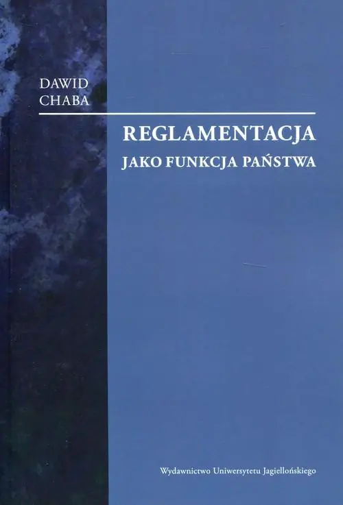 Książka - Reglamentacja jako funkcja państwa