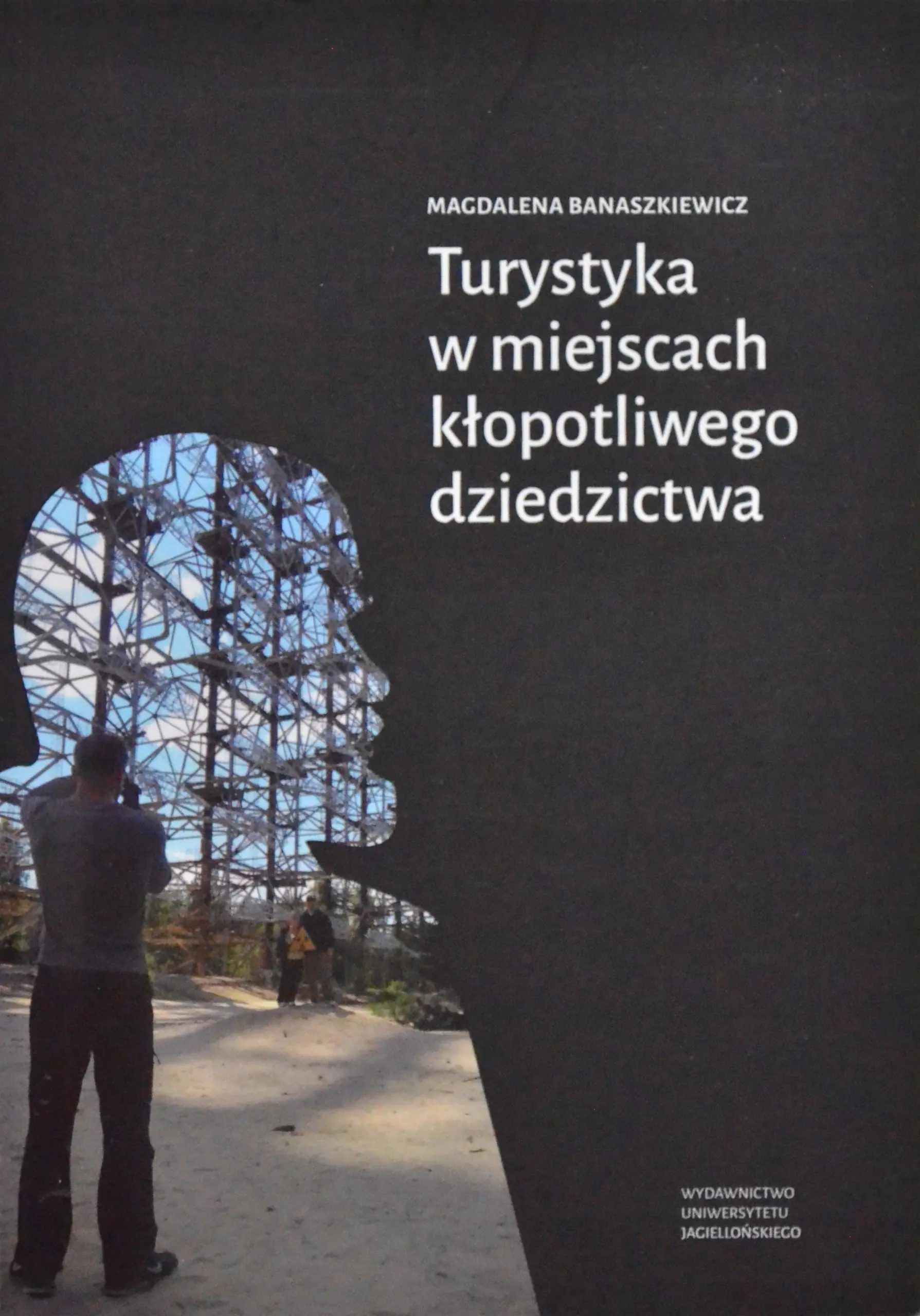 Książka - Turystyka w miejscach kłopotliwego dziedzictwa