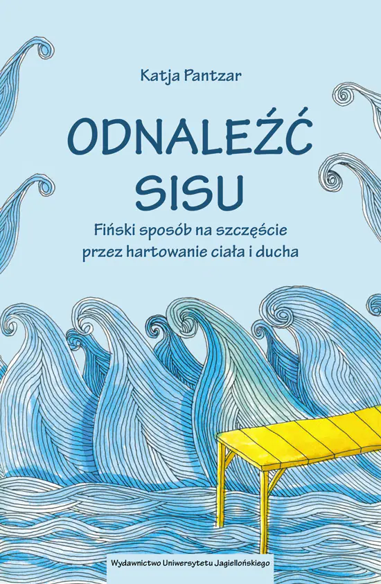 Książka - Odnaleźć sisu. Fiński sposób na szczęście przez hartowanie ciała i ducha