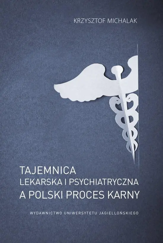 Książka - Tajemnica lekarska i psychiatryczna a polski...