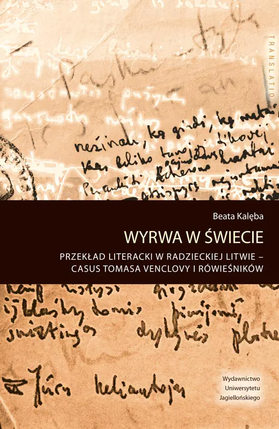 Książka - Wyrwa w świecie. Przekład literacki w radzieckiej Litwie – casus Tomasa Venclovy i rówieśników
