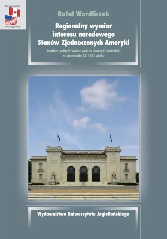 Książka - Regionalny wymiar interesu narodowego Stanów Zjednoczonych Ameryki