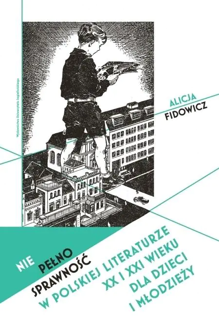 Niepełnosprawność w polskiej literaturze XX i XXI wieku dla dzieci i młodzieży