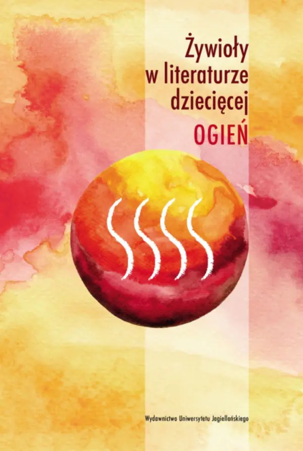Książka - Żywioły w literaturze dziecięcej Ogień