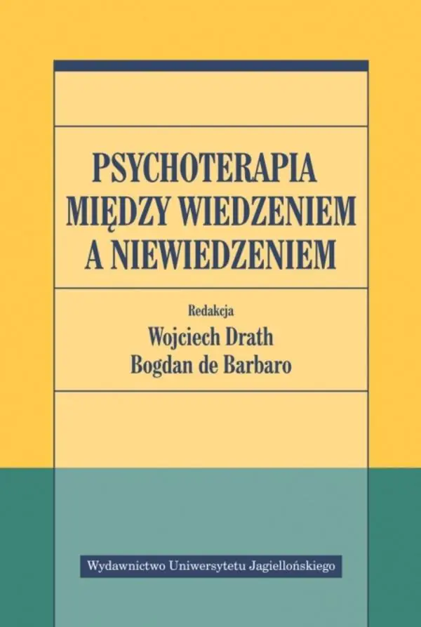 Książka - Psychoterapia między wiedzeniem a niewiedzeniem