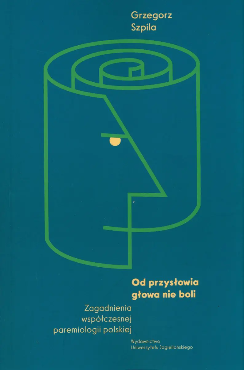Książka - Od przysłowia głowa nie boli