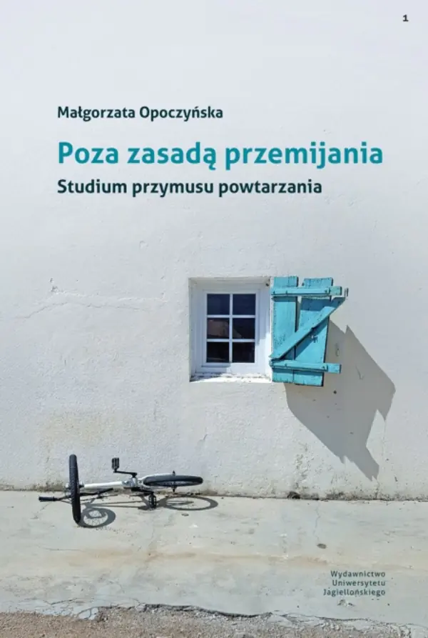 Książka - Poza zasadą przemijania Studium przymusu powtarzania