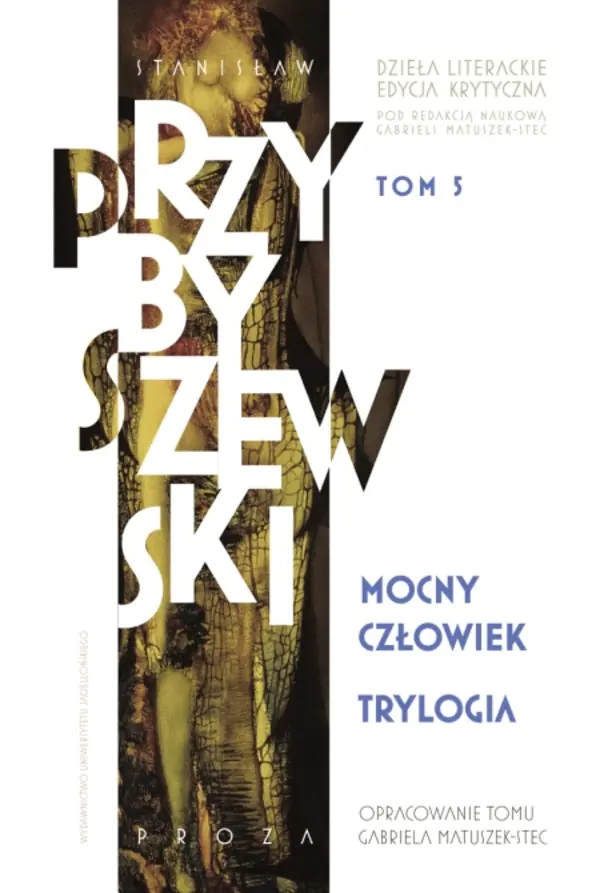 Książka - Mocny człowiek. Trylogia. Dzieła literackie. Edycja krytyczna. Tom 5