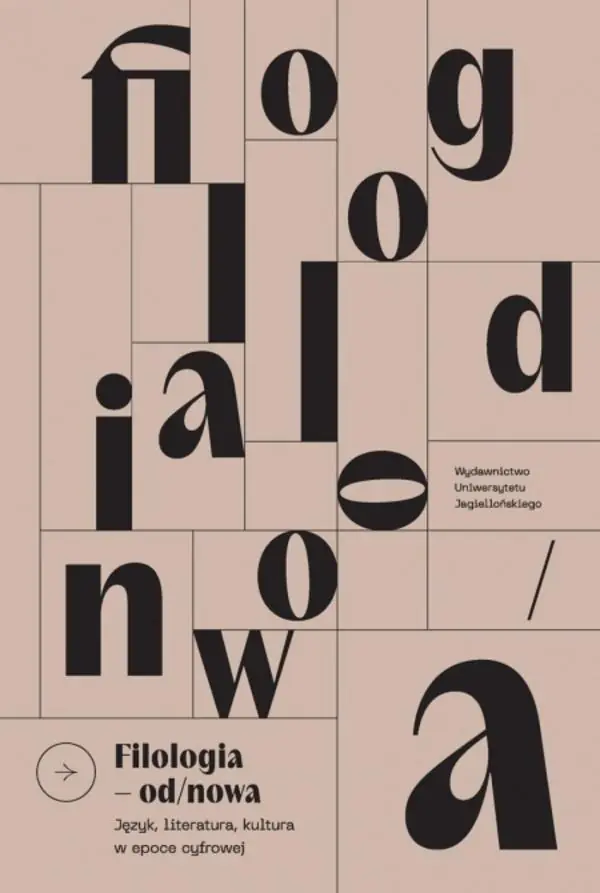 Książka - Filologia od/nowa. Język, literatura, kultura w epoce cyfrowej
