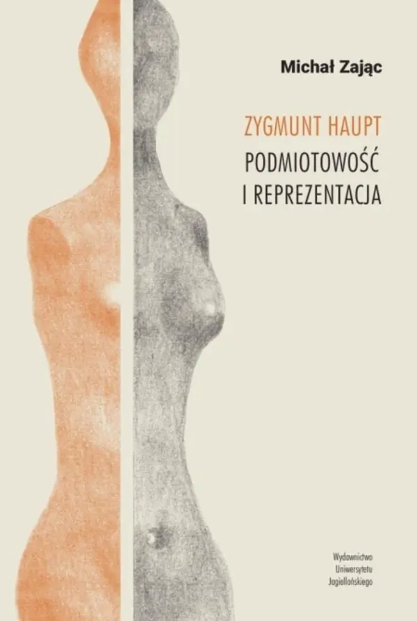 Książka - Zygmunt Haupt. Podmiotowość i reprezentacja