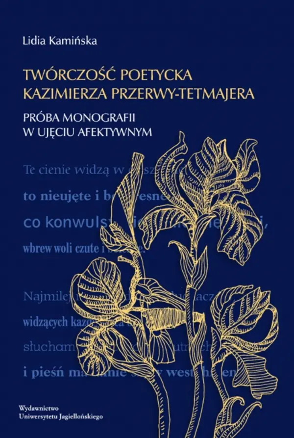 Książka - Twórczość poetycka Kazimierza Przerwy-Tetmajera. Próba monografii w ujęciu afektywnym
