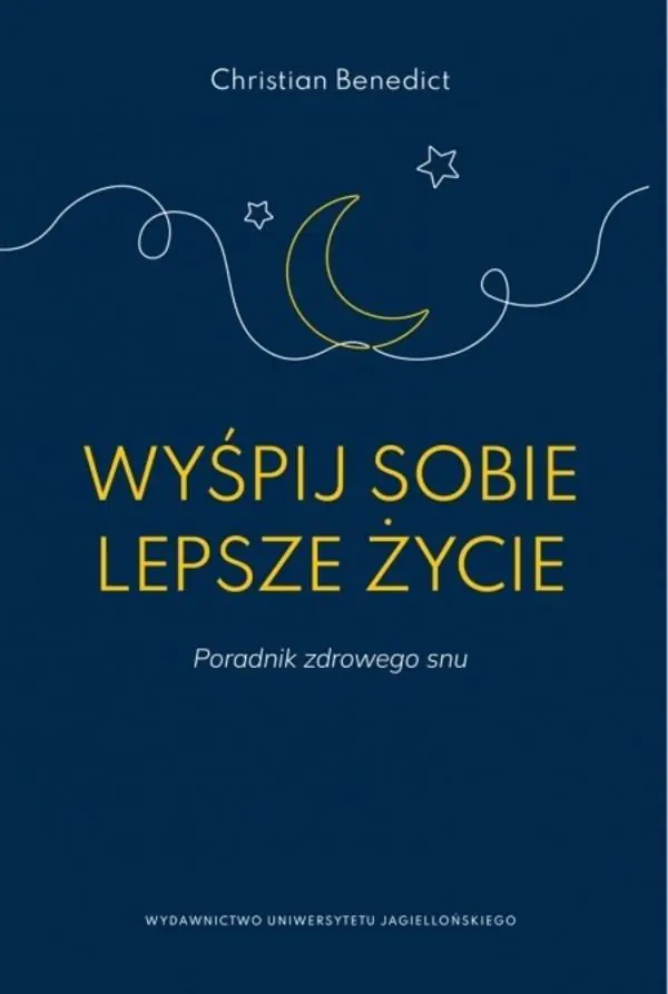 Książka - Wyśpij sobie lepsze życie. Poradnik zdrowego snu
