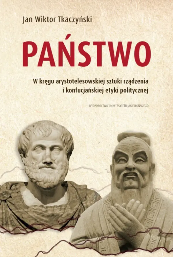 Książka - Państwo. W kręgu arystotelesowskiej sztuki rządzenia i konfucjańskiej etyki politycznej