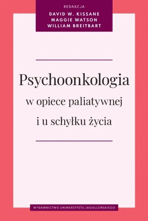 Książka - Psychoonkologia w opiece paliatywnej i u schyłku życia