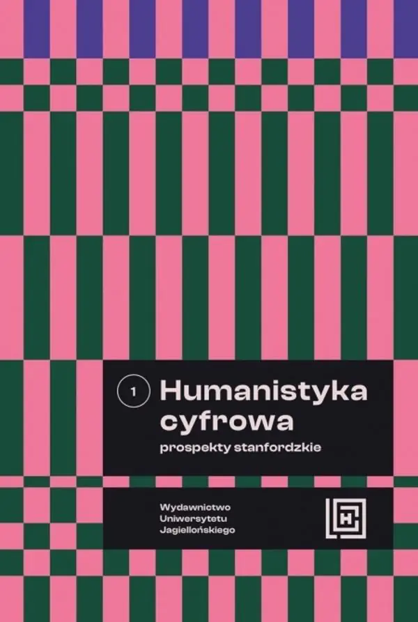 Książka - Humanistyka cyfrowa. Prospekty stanfordzkie. Tom 1. Hermeneia
