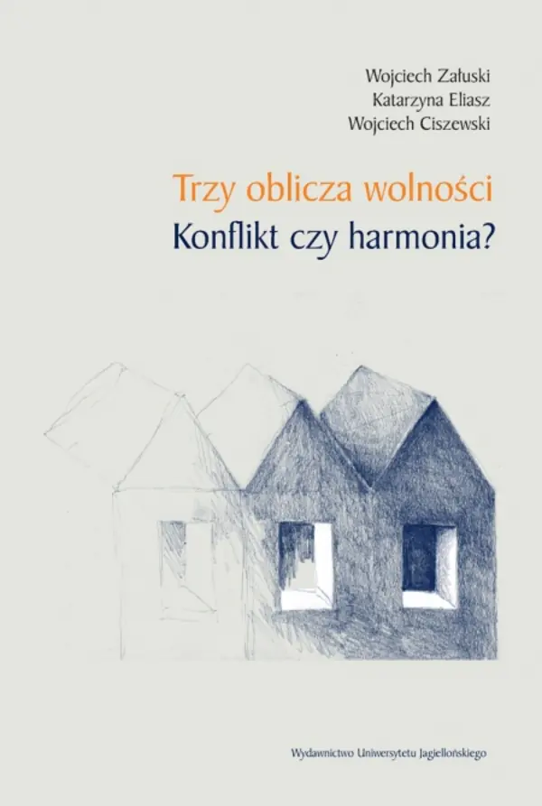 Książka - Trzy oblicza wolności. Konflikt czy harmonia?