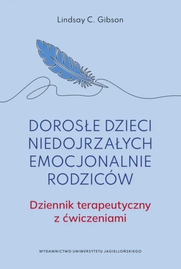 Książka - Dorosłe dzieci niedojrzałych emocjonalnie rodziców.. Dziennik terapeutyczny z ćwiczeniami
