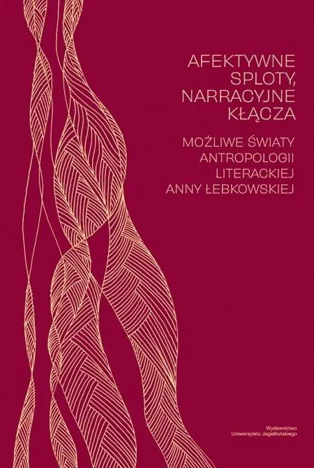 Książka - Afektywne sploty, narracyjne kłącza